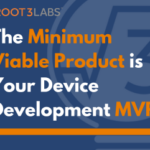 minimum viable product device development
